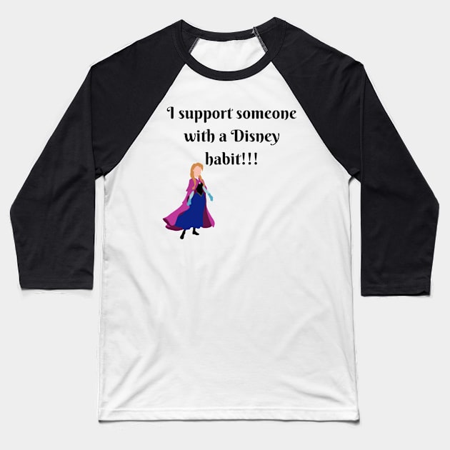 I Support A Habit Baseball T-Shirt by DisabledDisney